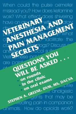 Állatorvosi anesztézia és fájdalomcsillapítás titkai - Veterinary Anesthesia and Pain Management Secrets