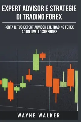 Expert Advisor e Strategie di Trading Forex