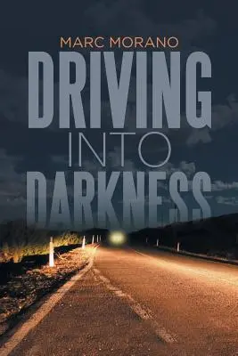 Driving into Darkness