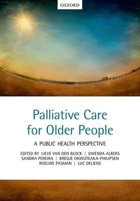 Palliatív ellátás az idősek számára: A Public Health Perspective - Palliative Care for Older People: A Public Health Perspective
