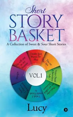 Short Story Basket VOL 1: Édes és savanyú novellák gyűjteménye - Short Story Basket VOL 1: A collection of sweet & sour short stories