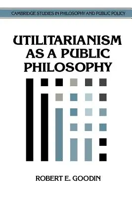 Az utilitarizmus mint közfilozófia - Utilitarianism as a Public Philosophy