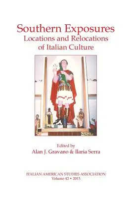 Déli kitettségek: Az olasz kultúra helyszínei és áthelyezései - Southern Exposures: Locations and Relocations of Italian Culture