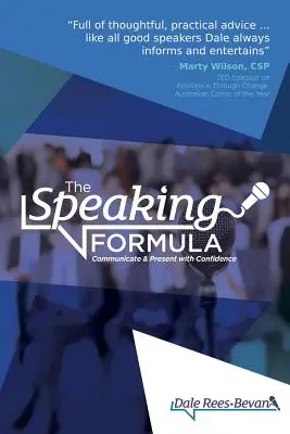 A beszédképlet: Kommunikáljon és mutasson be magabiztosan - The Speaking Formula: Communicate and present with confidence