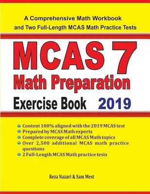 MCAS 7 Math Preparation Exercise Book: Átfogó matematikai munkafüzet és két teljes hosszúságú MCAS 7 matematikai gyakorlóteszt - MCAS 7 Math Preparation Exercise Book: A Comprehensive Math Workbook and Two Full-Length MCAS 7 Math Practice Tests