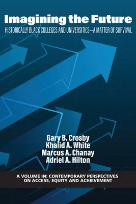 A jövő elképzelése: Történelmi fekete főiskolák és egyetemek - A túlélés kérdése - Imagining the Future: Historically Black Colleges and Universities - A Matter of Survival