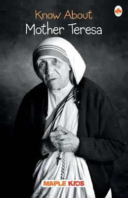 Ismerd meg Teréz anyát - Know About Mother Teresa