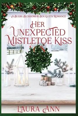 Její nečekaný polibek na jmelí - Her Unexpected Mistletoe Kiss