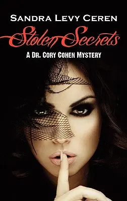 Lopott titkok: Dr. Cory Cohen rejtélye - Stolen Secrets: A Dr. Cory Cohen Mystery