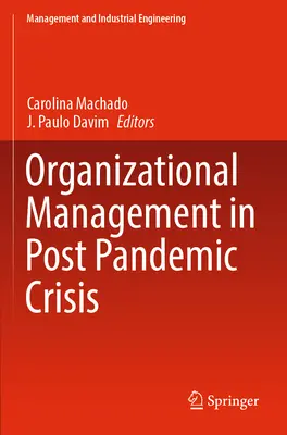 Szervezeti menedzsment a pandémiát követő válsághelyzetben - Organizational Management in Post Pandemic Crisis