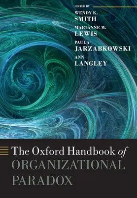 A szervezeti paradoxonok oxfordi kézikönyve - The Oxford Handbook of Organizational Paradox