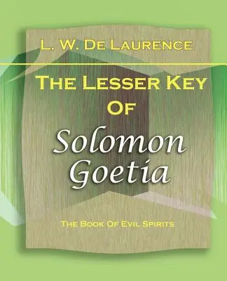 Salamon kisebbik kulcsa Goetia (1916) - The Lesser Key Of Solomon Goetia (1916)