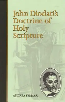 John Diodati tanítása a Szentírásról - John Diodati's Doctrine of Holy Scripture