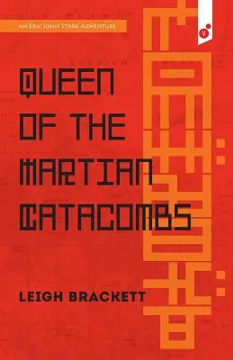 A marsi katakombák királynője: egy Eric John Stark-kalandregény - Queen of the Martian Catacombs: an Eric John Stark Adventure