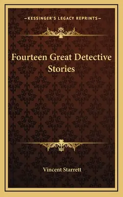 Tizennégy nagyszerű detektívtörténet - Fourteen Great Detective Stories