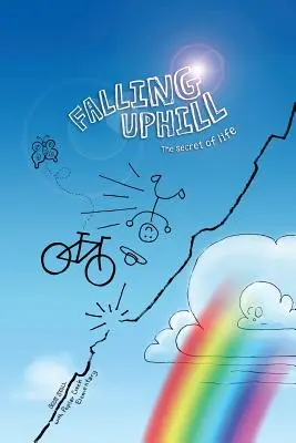 Falling Uphill: Az élet titka - Falling Uphill: The Secret of Life
