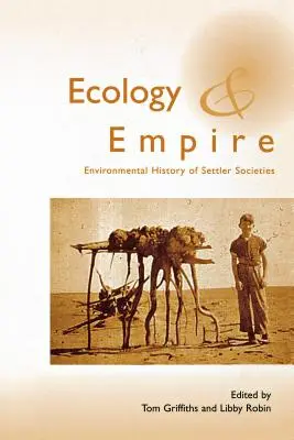 Ökológia és birodalom: A telepes társadalmak környezeti története - Ecology and Empire: Environmental History of Settler Societies