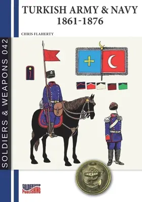 Török hadsereg és haditengerészet 1861-1876 - Turkish Army & Navy 1861-1876