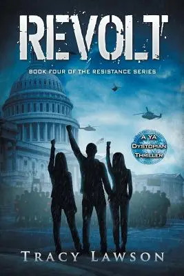 Revolt: A YA disztópikus thriller - Revolt: A YA Dystopian Thriller