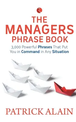 Egy menedzser szókincse: Hatékony kifejezések a csapat hatékony irányításához - Vocabulary of A Manager: Powerful Phrases to Manage Your Team Effectively