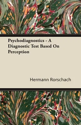 Pszichodiagnosztika - Egy érzékelésen alapuló diagnosztikai teszt - Psychodiagnostics - A Diagnostic Test Based on Perception
