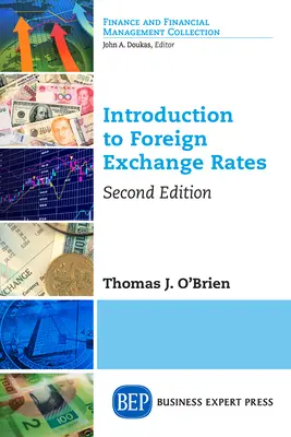 Bevezetés a devizaárfolyamokba, második kiadás - Introduction to Foreign Exchange Rates, Second Edition