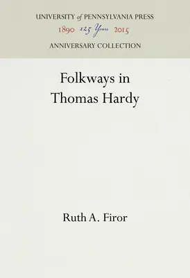 Thomas Hardy népi hagyományai - Folkways in Thomas Hardy