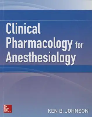 Klinikai farmakológia az aneszteziológiához - Clinical Pharmacology for Anesthesiology