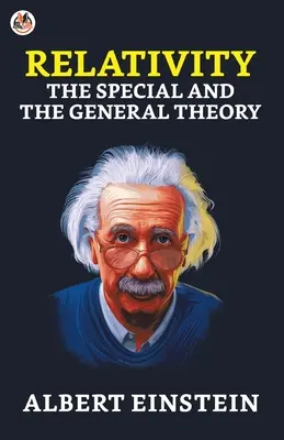 Relativitáselmélet: A speciális és az általános - Relativity: The Special and the General