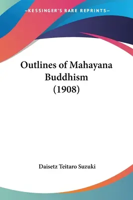 A mahájána buddhizmus vázlatai (1908) - Outlines of Mahayana Buddhism (1908)