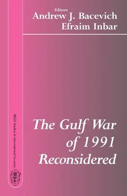 Az 1991-es öbölháború újragondolva - The Gulf War of 1991 Reconsidered