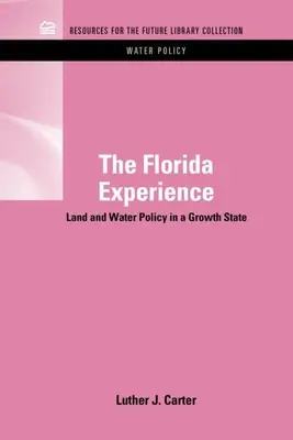 A floridai élmény: Föld- és vízpolitika egy növekedési államban - The Florida Experience: Land and Water Policy in a Growth State