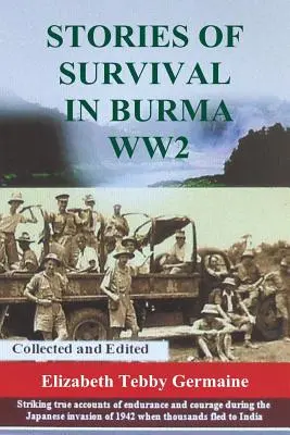 A túlélés történetei Burmában a második világháborúban - Stories of survival in Burma WW2