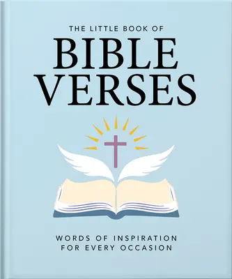 A bibliai versek kis könyve: Inspiráló szavak minden napra - The Little Book of Bible Verses: Inspirational Words for Every Day