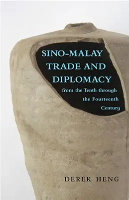 Kínai-maláj kereskedelem és diplomácia a tizedik századtól a tizennegyedik századig - Sino-Malay Trade and Diplomacy from the Tenth through the Fourteenth Century