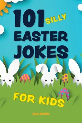 101 ostoba húsvéti vicc gyerekeknek - 101 Silly Easter Jokes for Kids