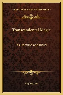 Transzcendentális mágia: Tan és rituálé - Transcendental Magic: Its Doctrine and Ritual