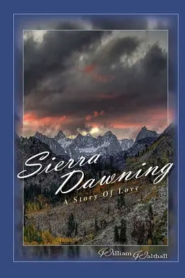 Sierra Dawning: A szerelem története - Sierra Dawning: A Story of Love