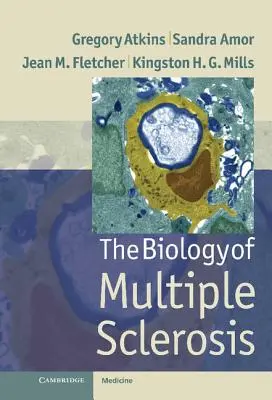 A szklerózis multiplex biológiája - The Biology of Multiple Sclerosis