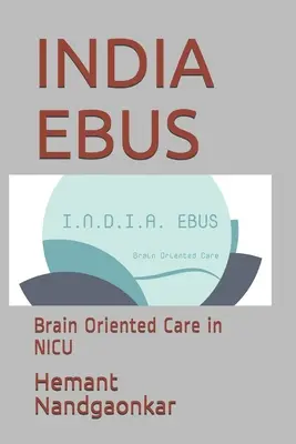 India Ebus: Agyközpontú gondozás az újszülött intenzív osztályon - India Ebus: Brain Oriented Care in NICU