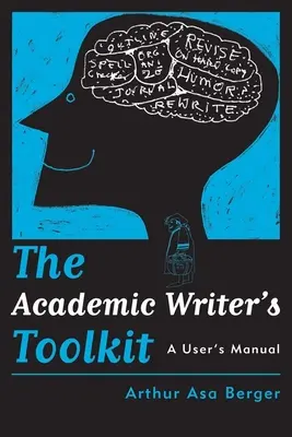 Az akadémiai író eszköztára: A User's Manual - The Academic Writer's Toolkit: A User's Manual