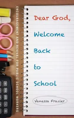 Kedves Istenem, Isten hozott az iskolában - Dear God, Welcome Back to School