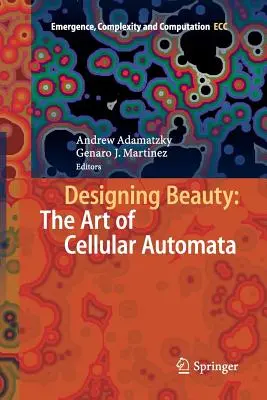 Szépségtervezés: A sejtes automaták művészete - Designing Beauty: The Art of Cellular Automata