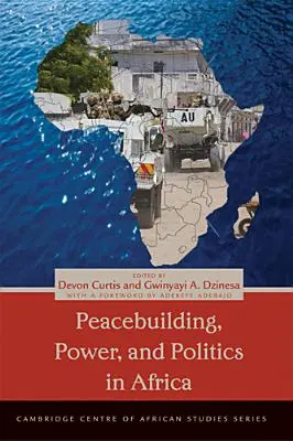 Béketeremtés, hatalom és politika Afrikában - Peacebuilding, Power, and Politics in Africa