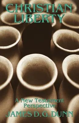 Keresztény szabadság: A New Testament Perspective - Christian Liberty: A New Testament Perspective