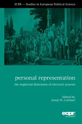 Személyes képviselet: A választási rendszerek elhanyagolt dimenziója - Personal Representation: The Neglected Dimension of Electoral Systems