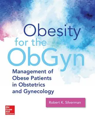 Elhízásgyógyászat: Az elhízás kezelése a női egészségügyben - Obesity Medicine: Management of Obesity in Women's Health Care