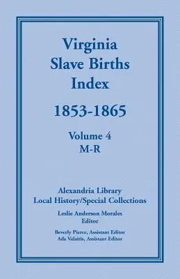 Virginia rabszolga születési index, 1853-1865, 4. kötet, M-R - Virginia Slave Births Index, 1853-1865, Volume 4, M-R