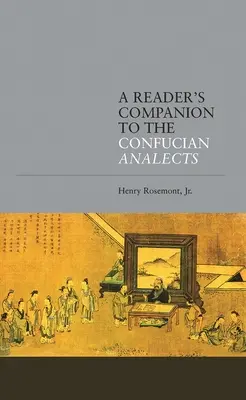 A Confucian Analects (Konfuciusi analektusok) olvasói kísérője - A Reader's Companion to the Confucian Analects