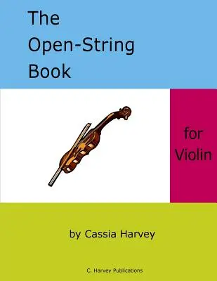 Nyitott húrok könyve hegedűhöz - The Open-String Book for Violin